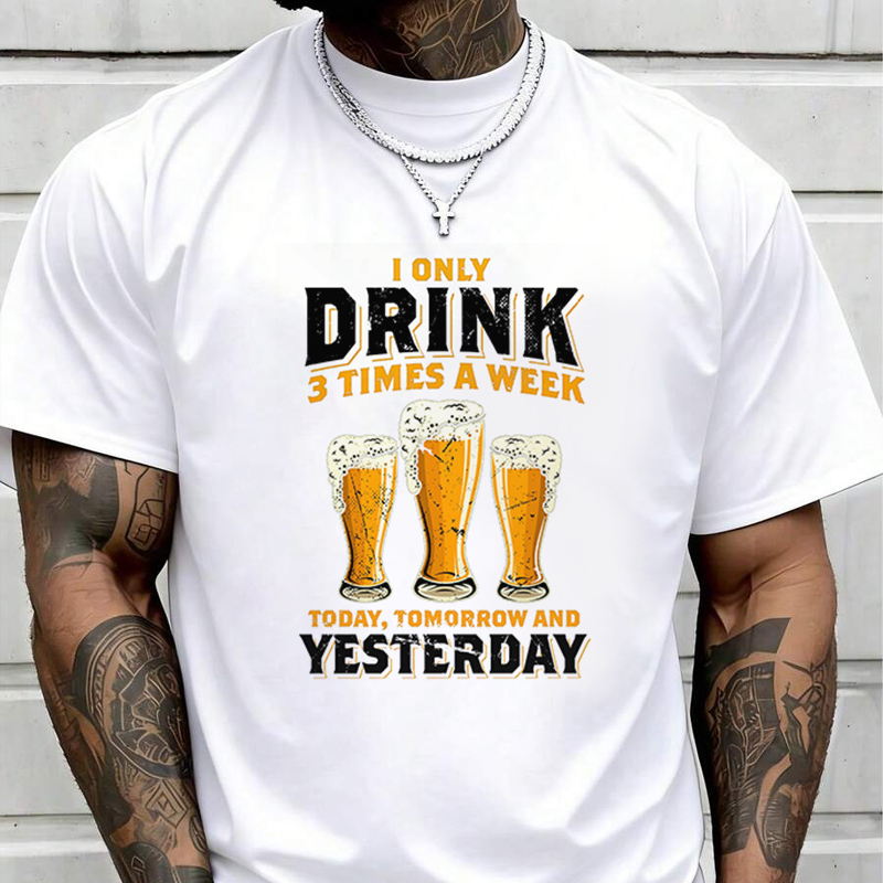 I Only Drink 3 Times A Week Me - Street Fashion Week incelemesi ve fiyatı